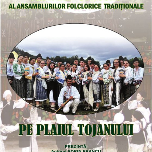 Festival-concurs de folclor tradițional &quot;Pe Plaiul Tojanului&quot; organizat la Paltin