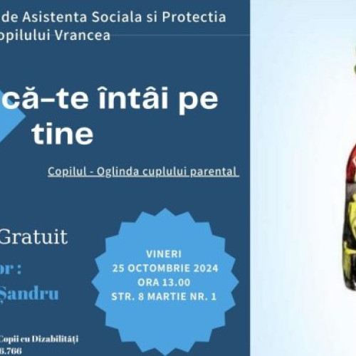 Workshop despre vindecarea părinților, organizat de D.G.A.S.P.C. Vrancea