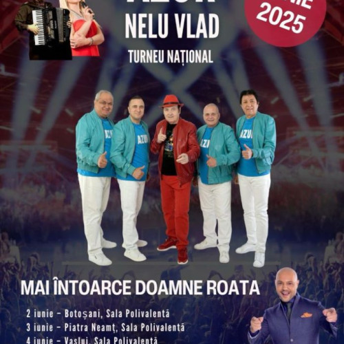 Formatia AZUR si Nelu Vlad lanseaza turneul national &quot;Mai Intoarce, Doamne, Roata&quot; in iunie 2025