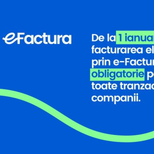 Facturarea electronică, obligatorie de la 1 ianuarie 2024 în România. Ghid RO e-Factura lansat de către Ministerul Finanțelor în 2023