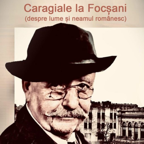 Caragiale în Focșani alături de Nicolae Urs