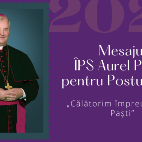 Preotul Aurel Percă îndeamnă credincioșii catolici la convertire și pocăință în timpul Postului Mare pentru o mai bună pregătire a celei mai importante sărbători – Învierea Domnului.