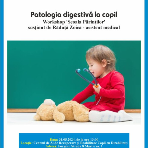 Workshop pentru părinți: Afecțiuni digestive la copii și cum să le depistezi