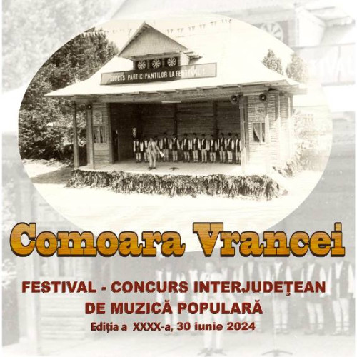 Festivalul interjudețean de muzică populară &quot;Comoara Vrancei&quot; marchează a 40-a ediție